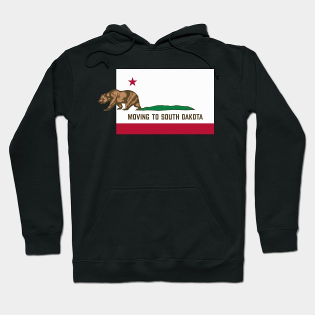 Moving To South Dakota - Leaving California Funny Design Hoodie by lateedesign